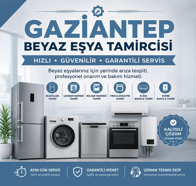 Gaziantep Beyaz Eşya Tamircisi