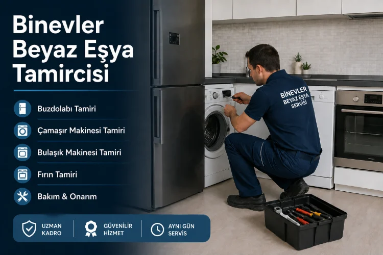 Binevler Beyaz Eşya Tamircisi